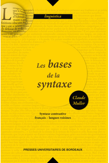 MULLER (Claude)
Bases de la syntaxe (Les). Syntaxe contrastive français-langues voisines